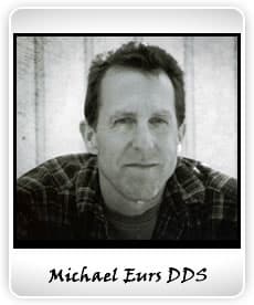 Dr. Michael P Eurs, DDS - Soquel, CA - Dentistry