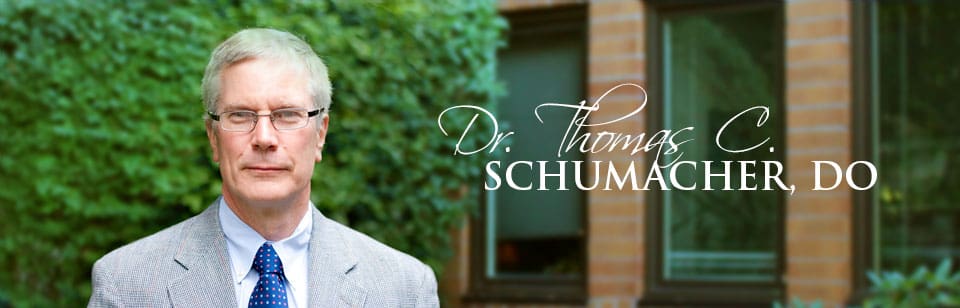 Dr. Thomas C Schumacher, DO